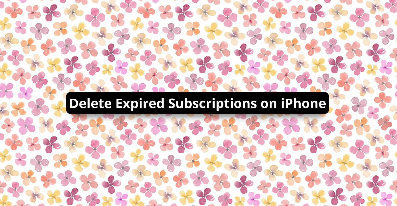 Delete Expired Subscriptions on iPhone