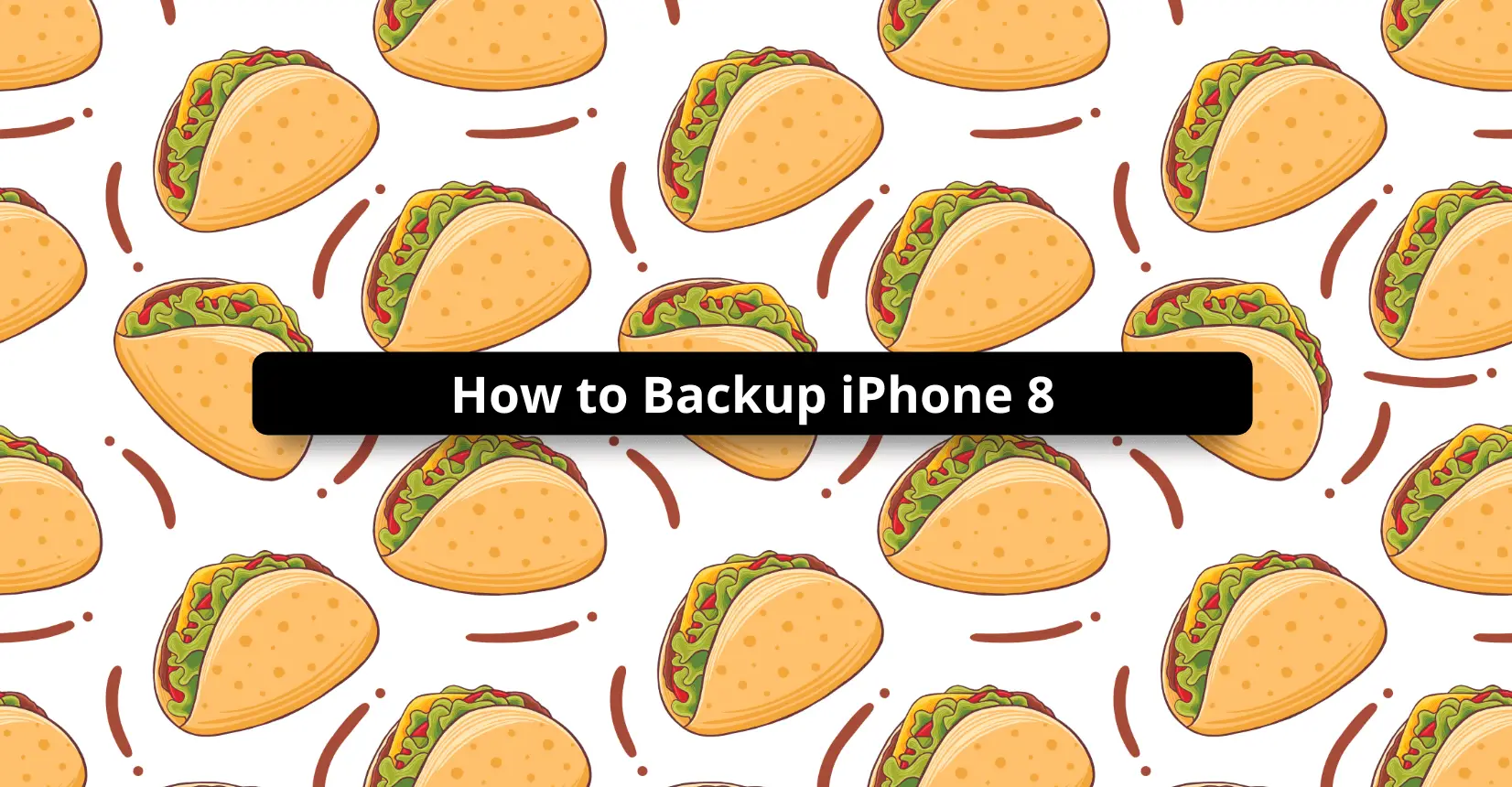How to Backup iPhone 8