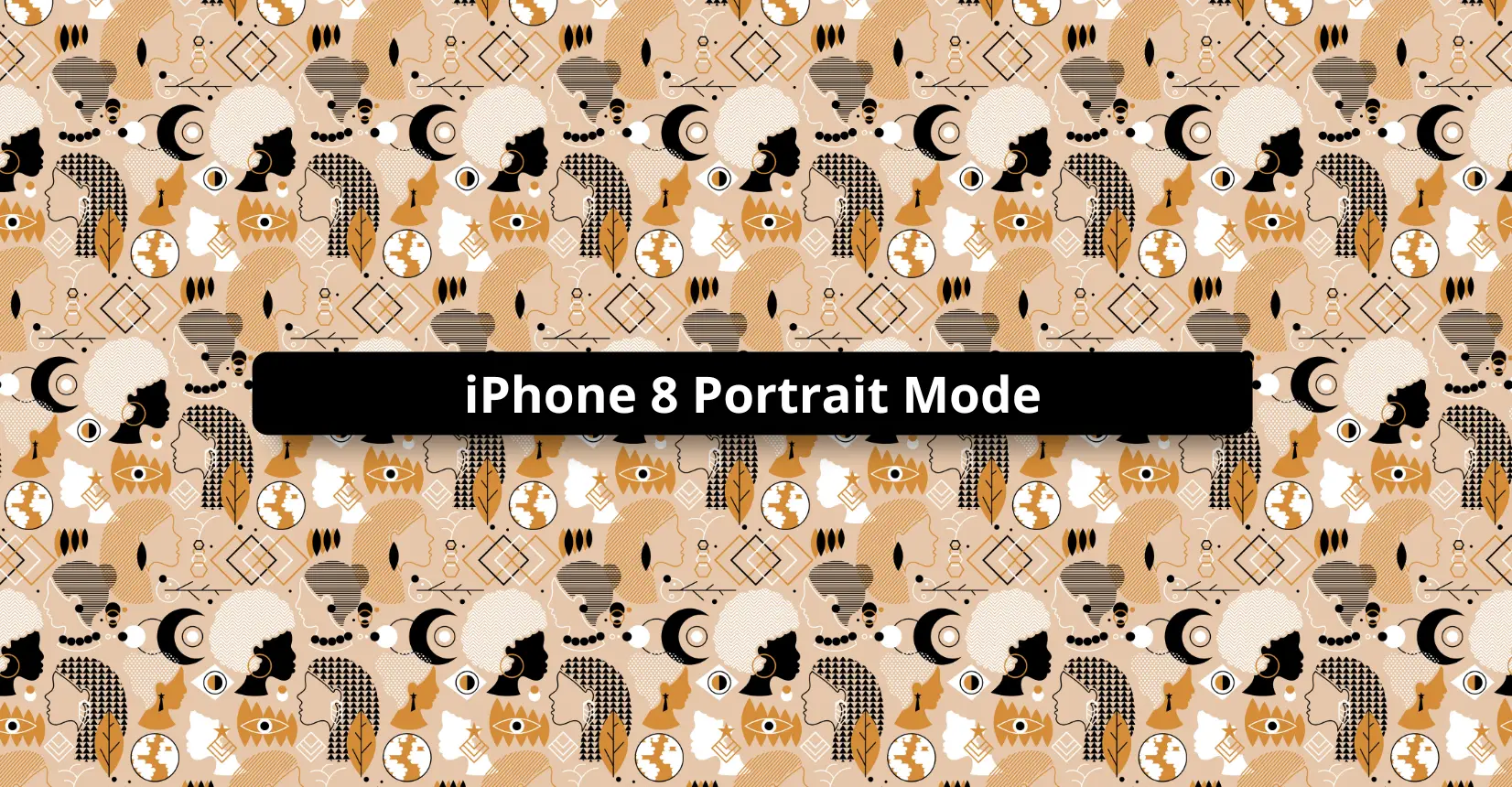 iPhone 8 Portrait Mode