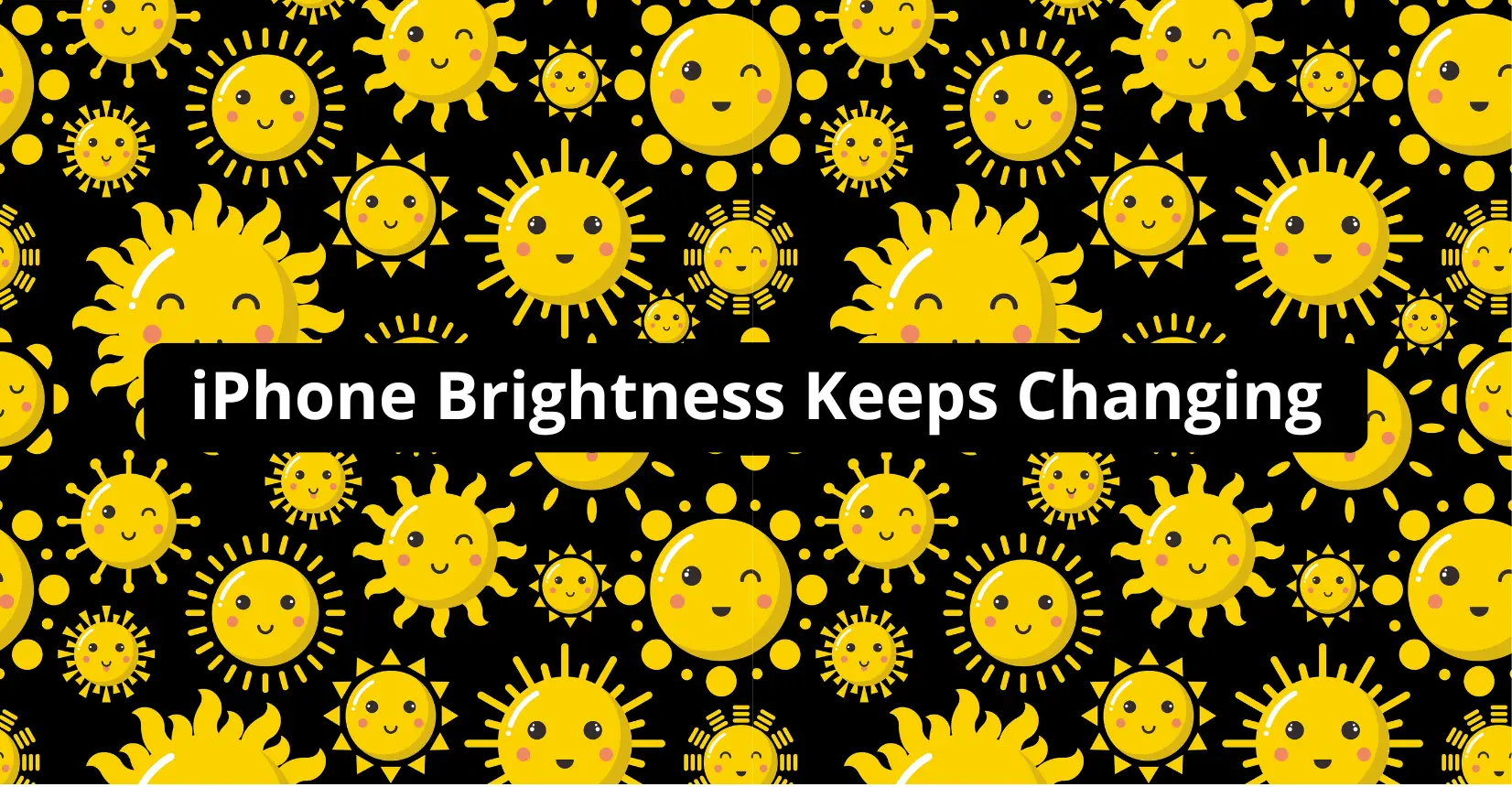 iPhone Brightness Keeps Changing