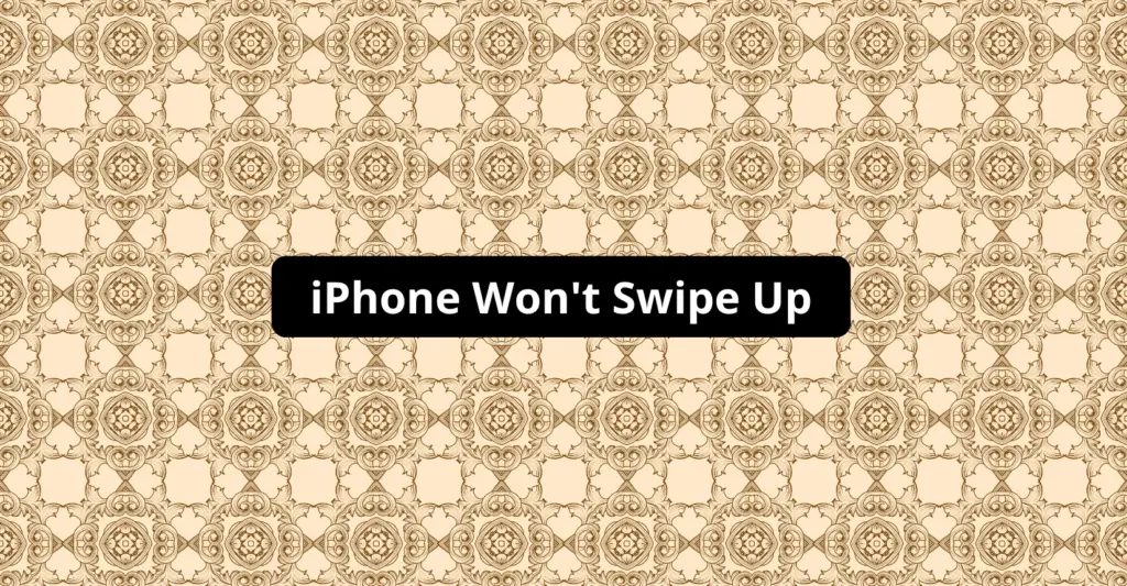 [SOLVED] iPhone Won't Swipe Up - techietechie